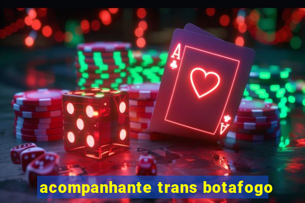 acompanhante trans botafogo